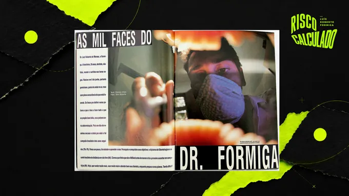 Reportagem: “As mil faces do Dr. Formiga”