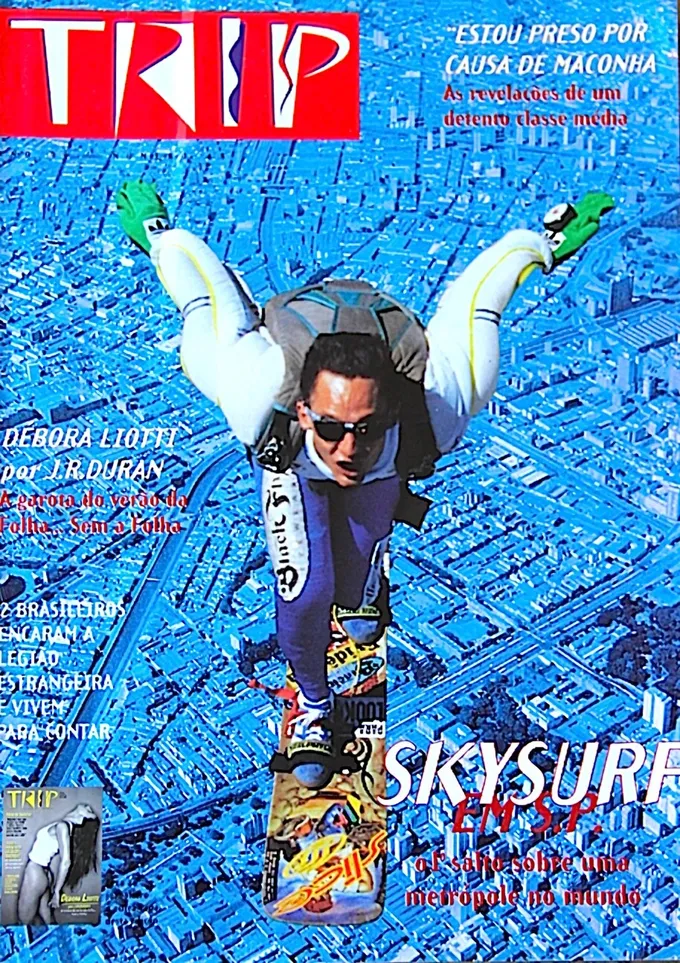 Trip: capa: “Skysurf em SP: 1º salto sobre uma metrópole no mundo”